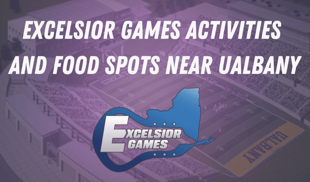 Excelsior Games Activities and Food Spots Near UAlbany