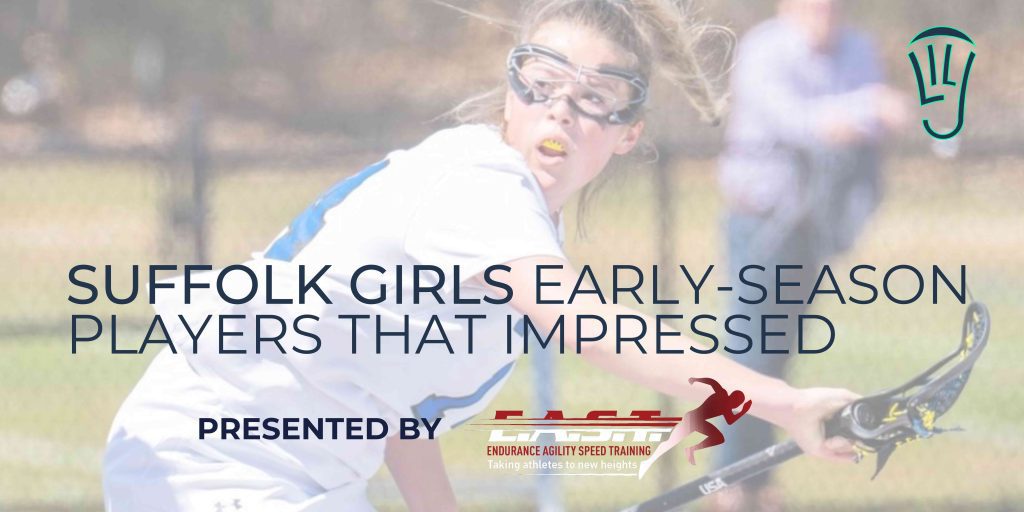 Suffolk Girls Early-Season Players That Impressed presented by East LI Fitness