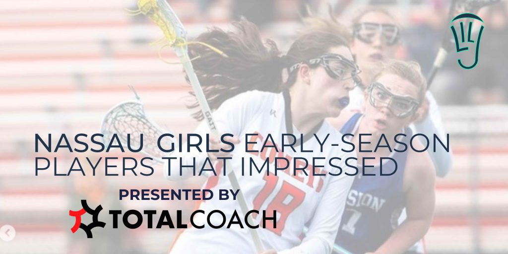 Nassau Girls Early-Season Players That Impressed presented by Total Coach