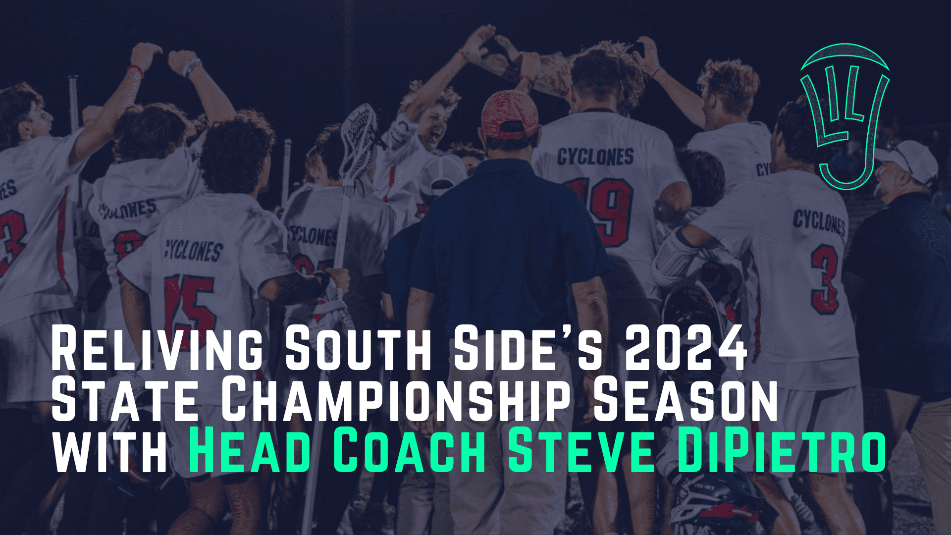 Reliving South Side’s 2024 State Championship Season with Head Coach Steve DiPietro