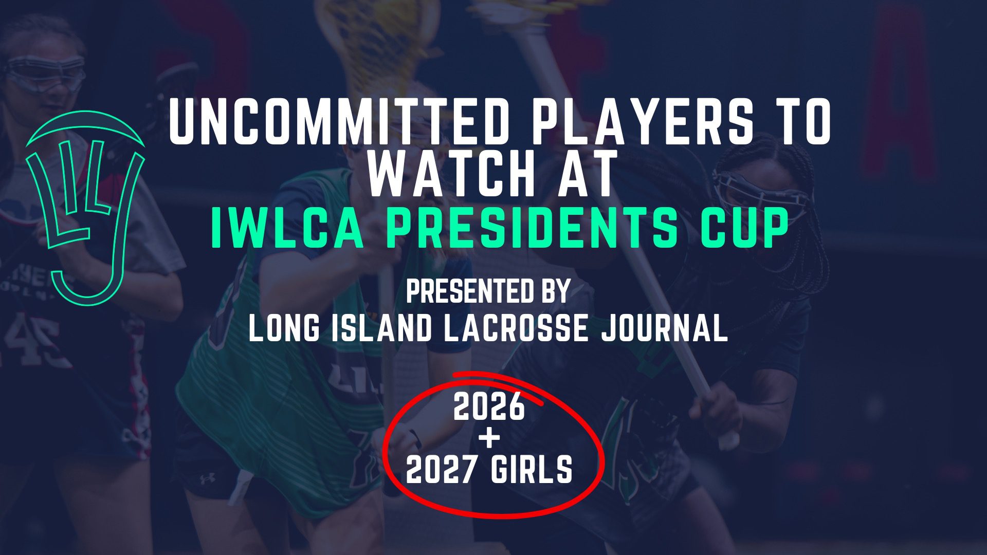 Players to Watch at IWLCA Presidents Cup Long Island