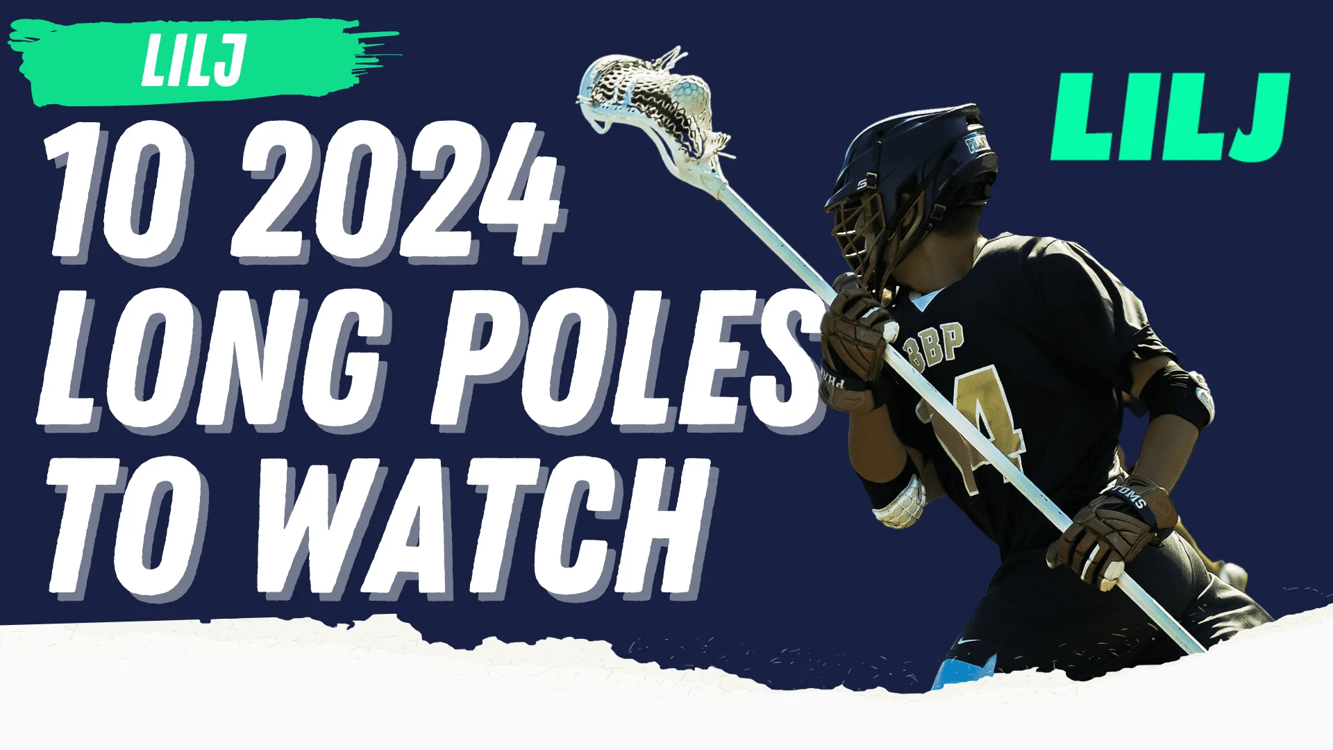 LILJ Ten 2024 Long Poles to Watch