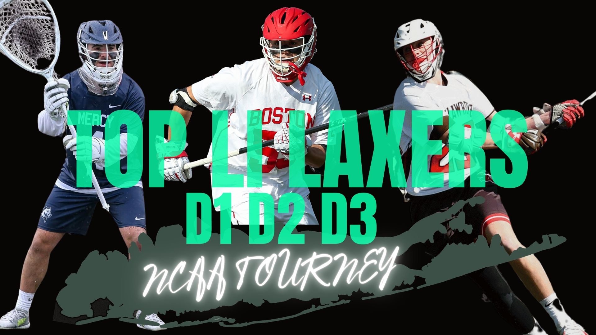 The Top Long Island Men’s Lacrosse Players in the Division 1, 2 and 3 NCAA Tournament