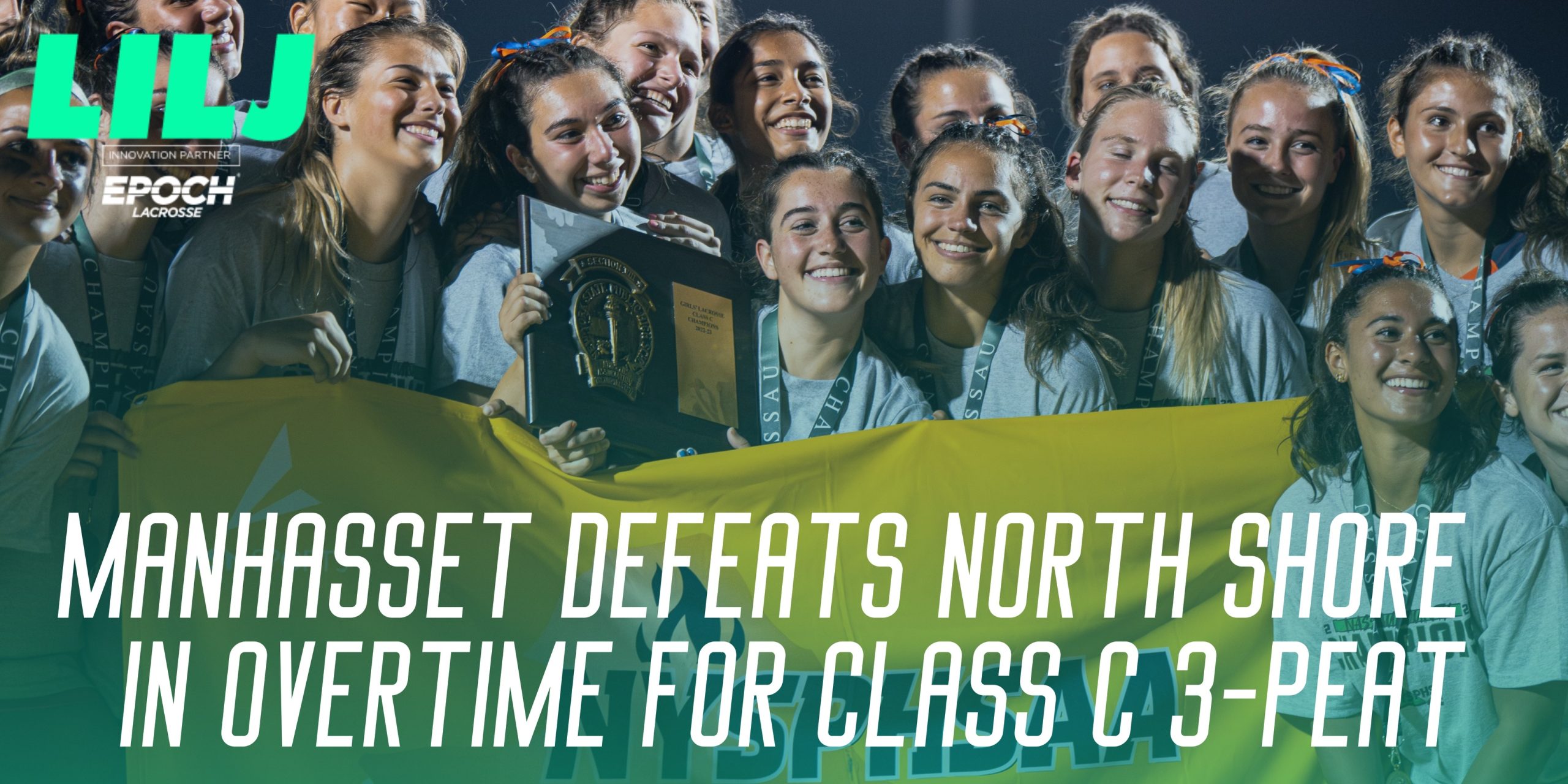 Holly Newman’s OT Game Winner Gives Manhasset Class C 3-Peat