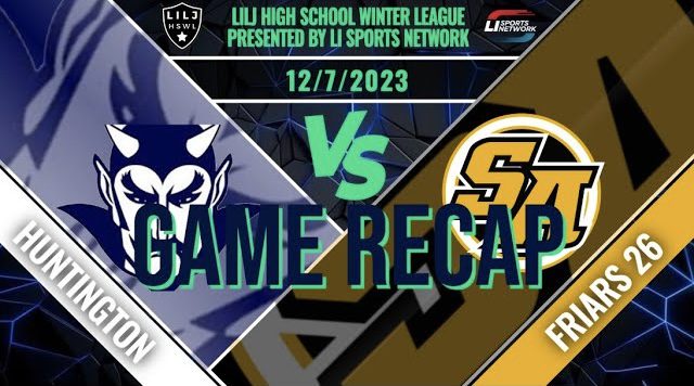 Friars 26 Secure Big Win Over Huntington in a Dominant Performance