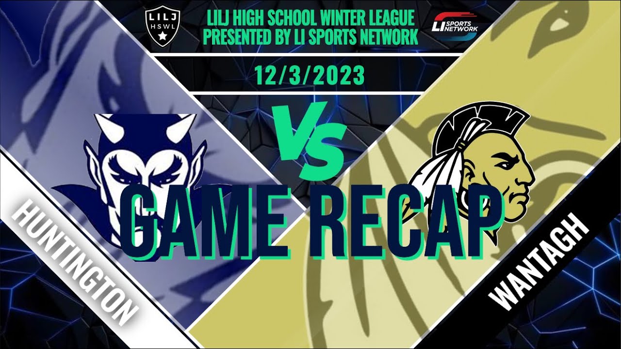 Wantagh in Complete Control in Win Over Huntington in LILJ Winter League Clash