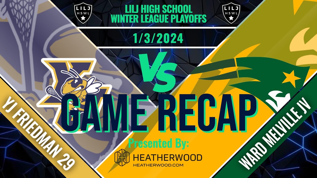 YJ Friedman Advances to Semifinals with 14-11 win over Ward Melville JV