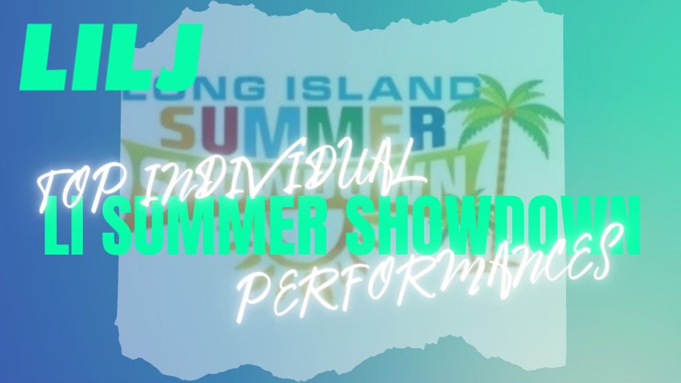 Top Individual Performers from the LI Summer Showdown