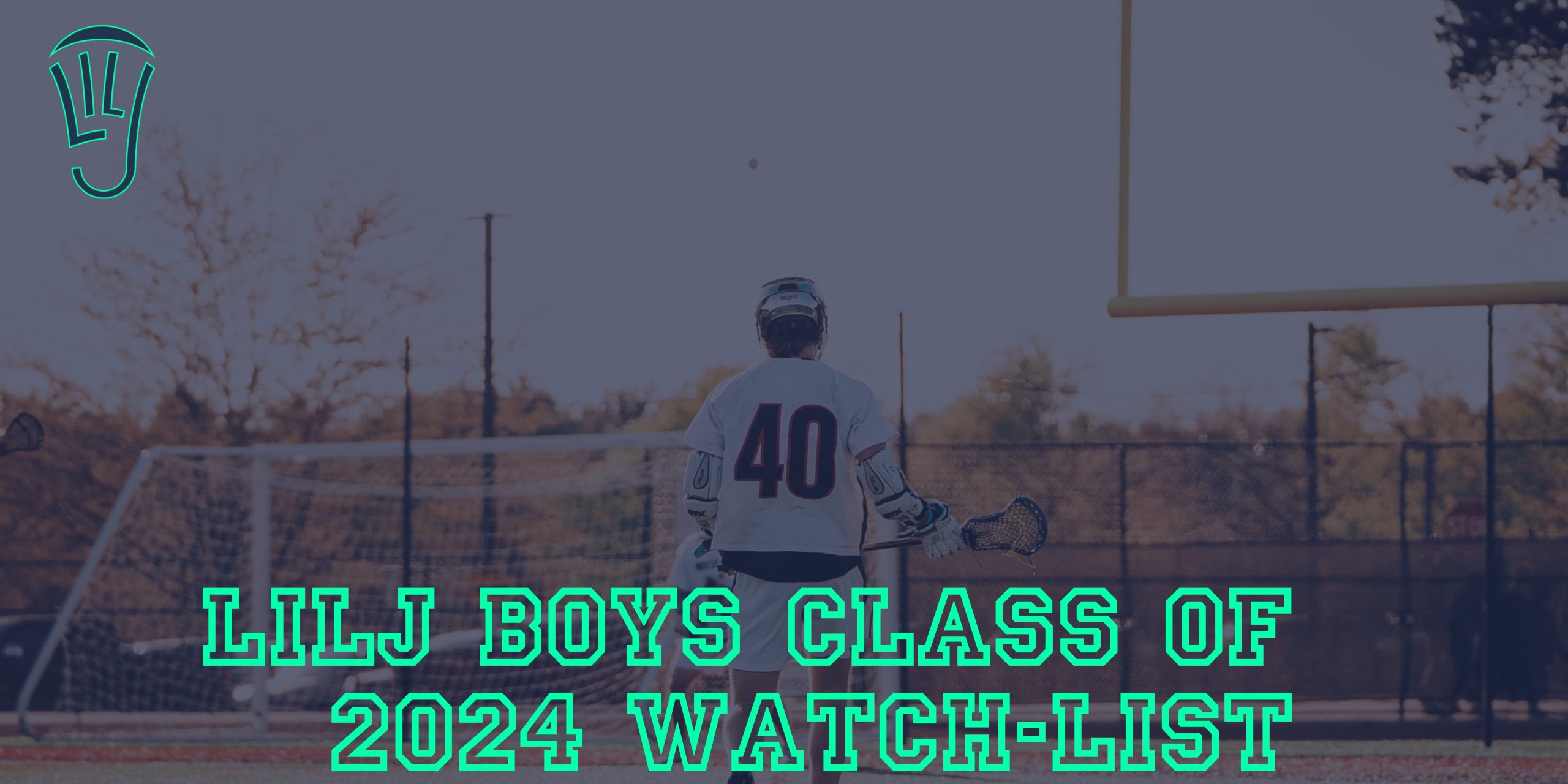 LILJ Boys Class of 2024 Watch-List