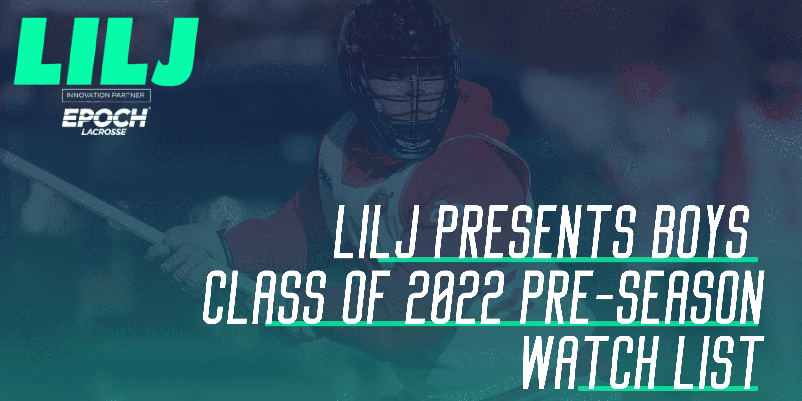 Boys 2022 Pre-season Watch List presented by LILJ