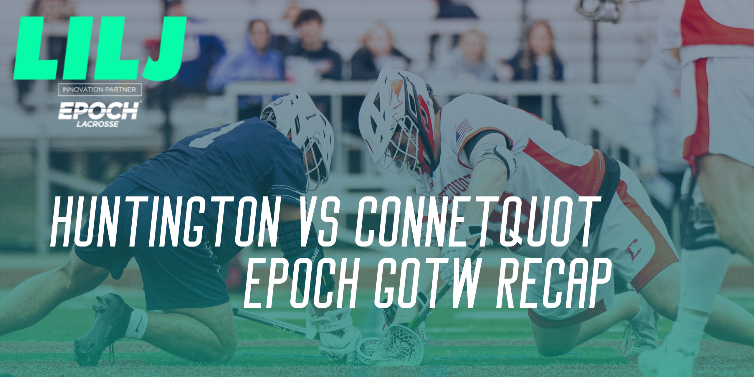 Connetquot Improves to 4-1 with 11-7 win over Huntington in Epoch Game of the Week