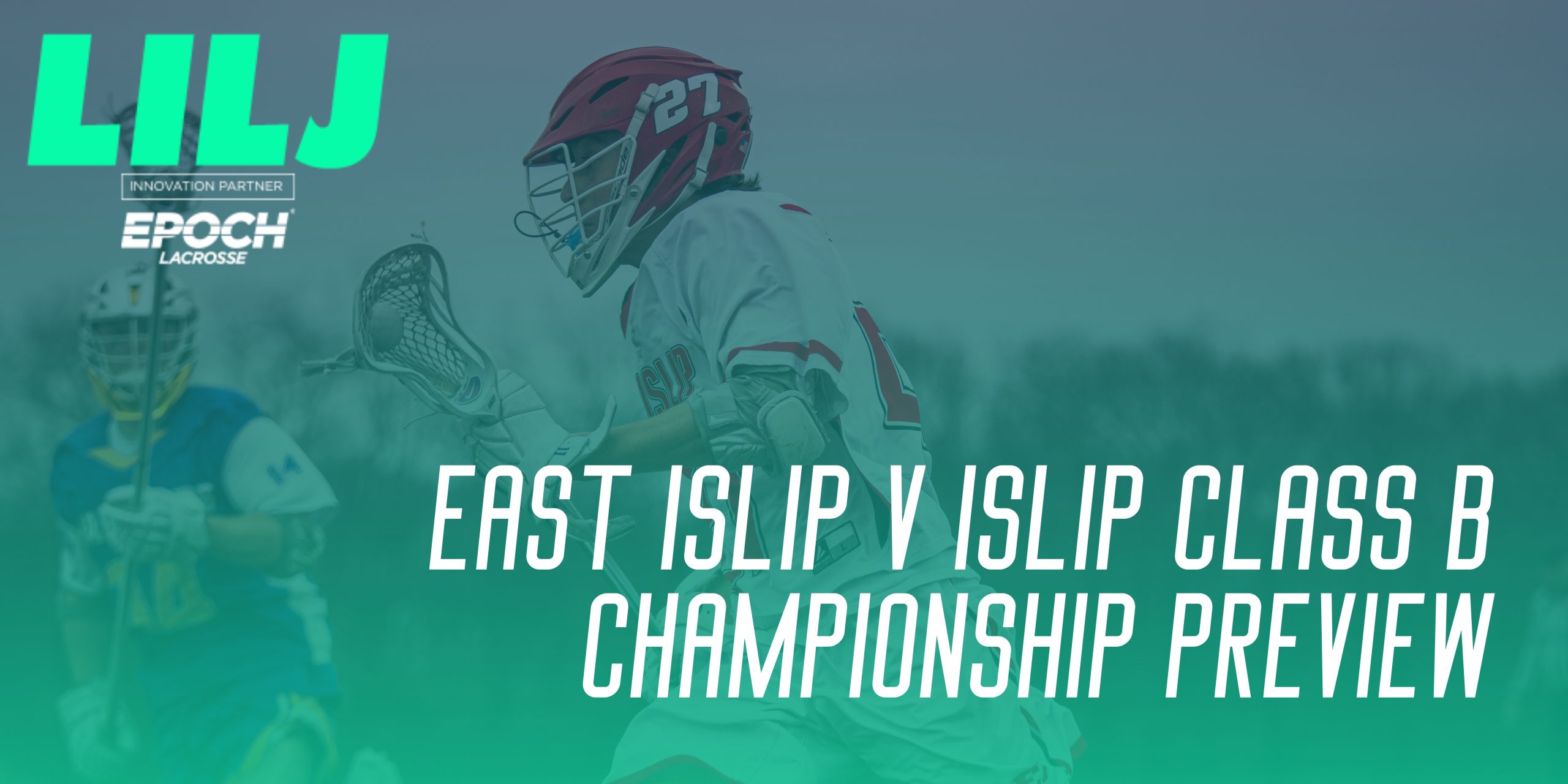 Preview: West Islip vs East Islip Suffolk Class B Championship