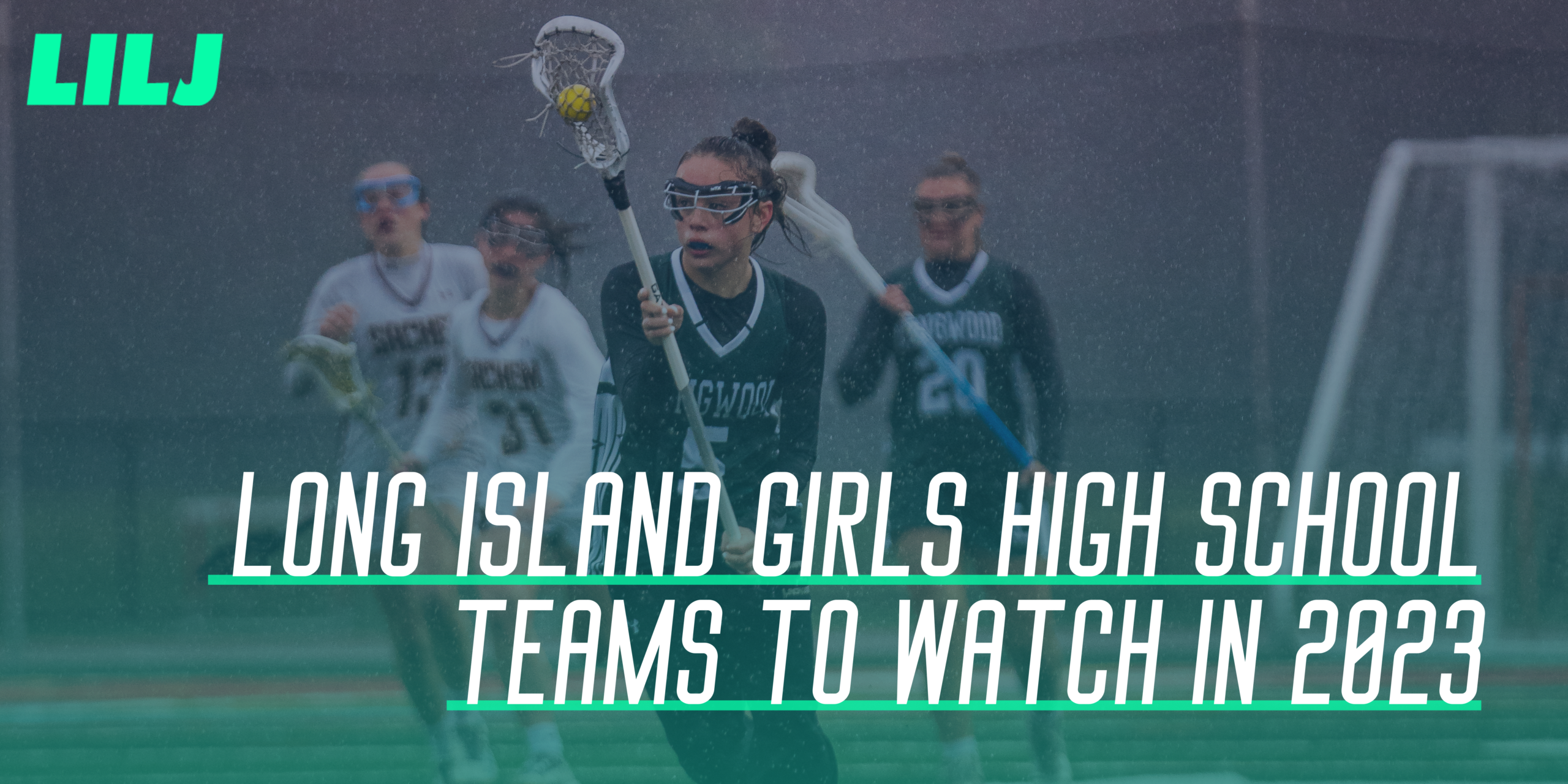 Girls High School Lacrosse Team Previews for the 2023 Season