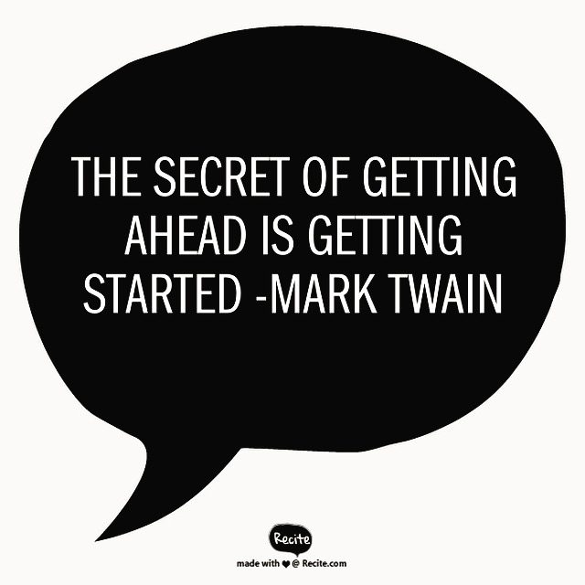 The Secret of Getting Ahead is…