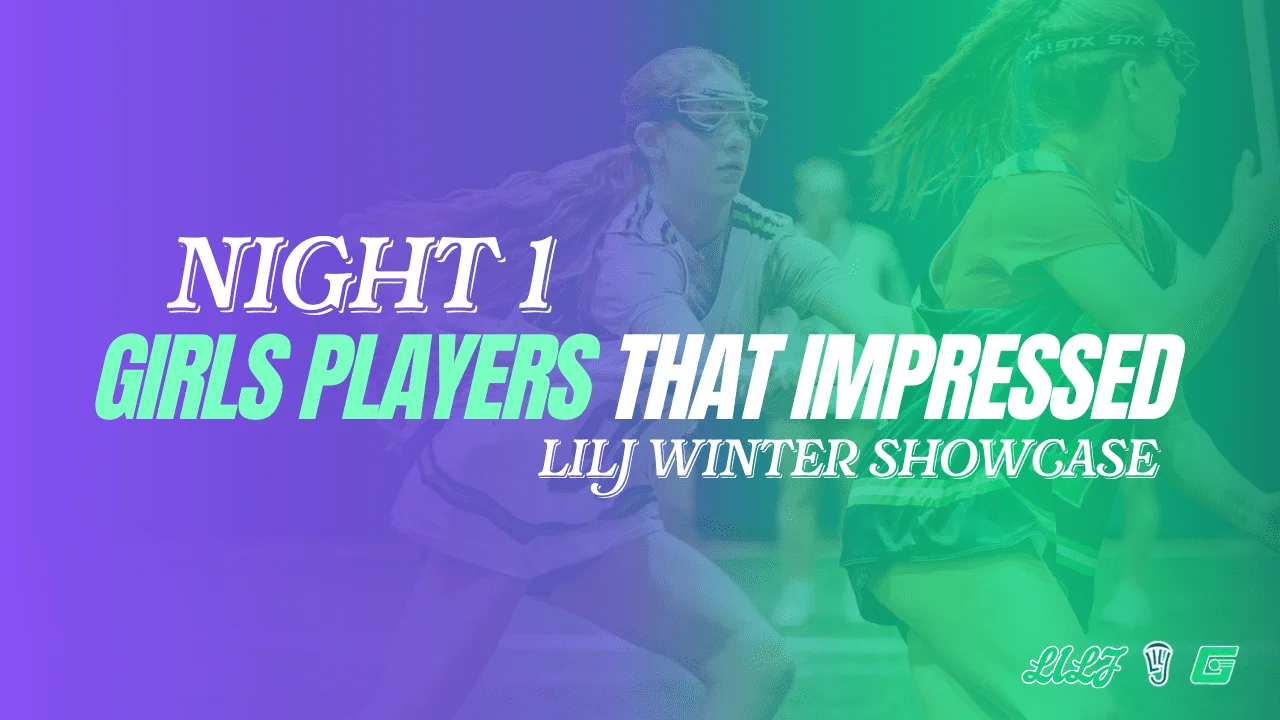 Girls Night 1 Players That Impressed LILJ Winter Showcase