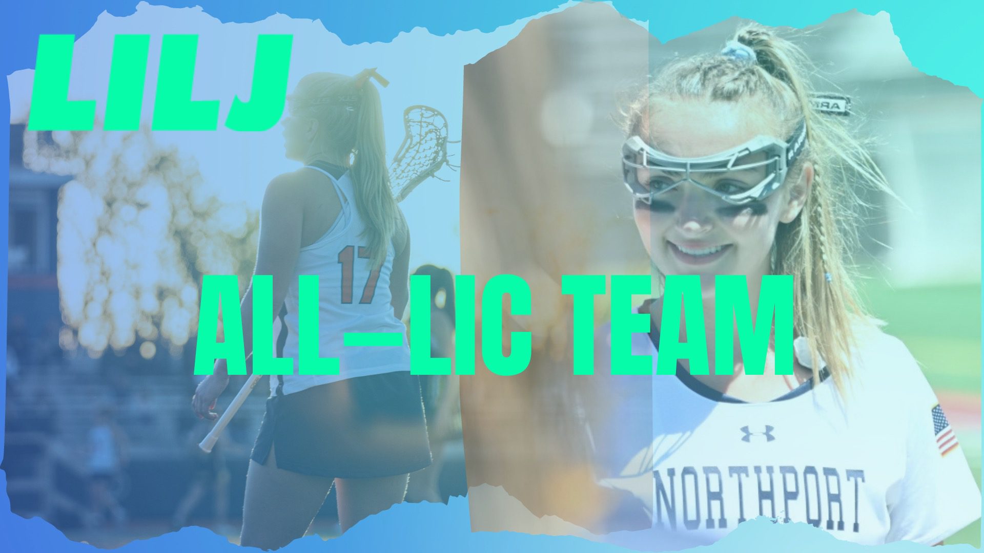 2022 Girls All-LIC Teams Presented by LILJ