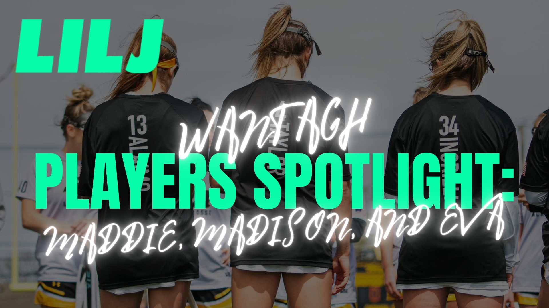 Wantagh Warriors Players Spotlight Featuring Madison Taylor, Maddie Alaimo and Eva Ingrilli